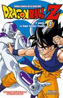 Dragonball Z. Le super Sayen, Freezer, Tome 2, Le super Saïyen, Freezer, Dragon Ball Z - 3e partie - Tome 02, Le Super Saïyen/Freezer