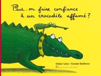 Peut-on faire confiance à un crocodile affamé ?