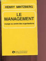 Management, voyage au centre des organisations