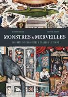 Monstres & Merveilles,  cabinets de curiosités à travers le temps