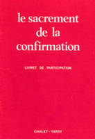 Sacrement de la confirmation / livret pour les fidèles