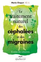 Le traitement naturel des céphalées et des migraines, Il existe des solutions