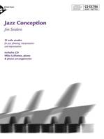 Jazz Conception Piano, 21 solo etudes for jazz phrasing, interpretation and improvisation. piano.