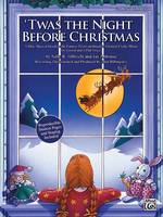 'Twas the Night Before Christmas, A Christmas Mini-Musical for Unison and 2-Part Voices
