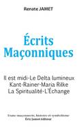 1, Écrits maçonniques, Il est midi, le delta lumineux, kant, rainer-maria rilke, la spiritualité, l'échange