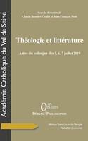 Théologie et littérature, Actes du colloque des 5, 6, 7 juillet 2019, abbaye saint-louis-du-temple, vauhallan, essonne