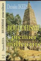 Bouddhisme, premier millénaire, le premier millénaire