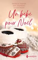 Un bébé pour Noël, Papa pour Noël - Un bébé pour les fêtes - Le refuge du bonheur