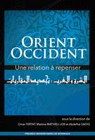 Orient/Occident : une relation à repenser