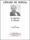 Gérard de nerval : La marche à l'étoile, la marche à l'étoile