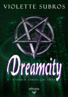 Dreamcity - 4 - N'oublie jamais qui tu es
