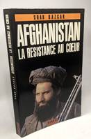 Afghanistan, La résistance au cœur