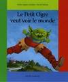 Petit ogre veut voir le monde (le)