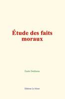 Etude des faits moraux