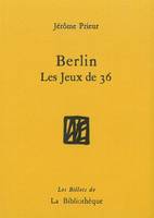 Berlin, les Jeux de 36