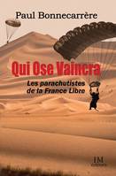 Qui ose vaincra, Les parachutistes de la France libre