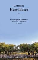 Cahiers Henri bosco n° 53, UN VOYAGE EN PROVENCE   (2E PARTIE)