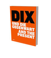 Dix and the present