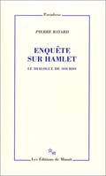 Enquête sur Hamlet : le dialogue de sourds, le dialogue de sourds