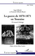 La guerre de 1870-1871 en Touraine, Un nouvel éclairage