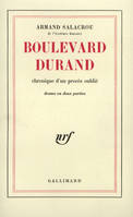 Boulevard Durand, Chronique d'un procès oublié. Drame en deux parties