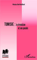 Tunisie : la révolution et ses passés, la révolution et ses passés