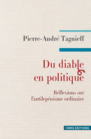 Du diable en politique. Réflexions sur l'antilepénisme ordinaire, Réflexions sur l'antilepénisme ordinaire