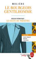 Le Bourgeois gentilhomme (Edition pédagogique), Dossier thématique : Le Culte du paraître