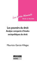 Les pouvoirs du droit. Analyse comparée d'études sociopolitiques du droit, ANALYSE COMPARÉE D'ÉTUDES SOCIOPOLITIQUES DU DROIT