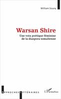 Warsan Shire, Une voix poétique féminine de la diaspora somalienne