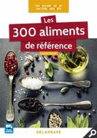 Les 300 aliments de référence , CAP, Bac Pro, MC, BP, Bac STHR, MAN, BTS