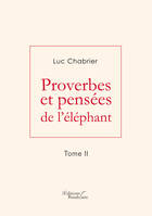 2, Proverbes et pensées de l'éléphant - Tome 2