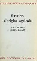 Ouvriers d'origine agricole