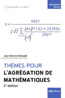 Thèmes pour l‘Agrégation de mathématiques, 2e édition