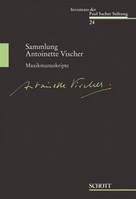 Sammlung Antoinette Vischer - Musikmanuskripte, Musikmanuskripte