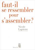 Faut-il se ressembler pour s'assembler ?