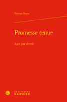 Promesse tenue, Agir par devoir