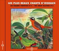 CD / Les plus beaux chants d'oiseaux, les grands virtuoses volume 2 / Compilation