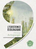 L'Existence écologique, Critique existentielle de la croissance et anthropologie de l'après-croissance