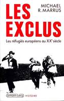 Les Exclus, Les réfugiés européens au XXe siècle