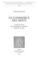 Le Commerce des mots : L'usage des listes dans la littérature médiévale (XIIe-XVe siècles)