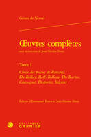 oeuvres complètes, Choix des poésies de Ronsard, Du Bellay, Baïf, Belleau, Du Bartas, Chassignet, Desportes, Régnier
