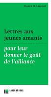 Lettre aux jeunes amants, pour leur donner le goût de l'alliance