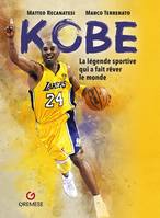 Kobe, La légende sportive qui a fait rêver le monde