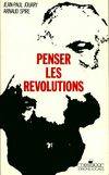 Penser les révolutions, seconde invitation à la philosophie marxiste