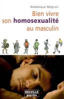 BIEN VIVRE SON HOMOSEXUALITE AU MASCULIN