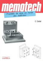 MEMOTECH MISE EN FORME DES MAT, bac pro Techniciens d'outillage et de modelage