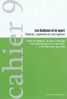 Les Balkans et le sport, talents, exploits et corruption