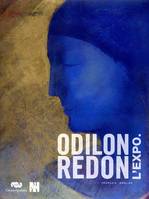 Odilon Redon, l'expo / exposition, Paris, Grand Palais, du 23 mars-20 juin 2011 ; Montpellier, Musée, prince du rêve, 1840-1916