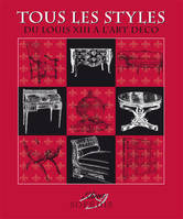 tous les styles - edition 2010, Du Louis XIII à l'Art déco